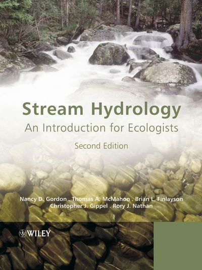 Cover for Gordon, Nancy D. (Formerly of University of Melbourne, Australia) · Stream Hydrology: An Introduction for Ecologists (Paperback Book) (2004)