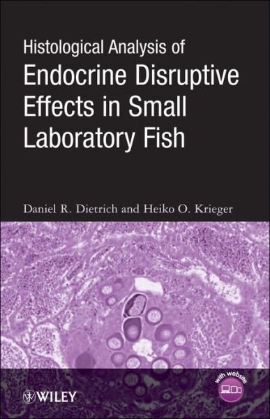 Cover for Daniel Dietrich · Histological Analysis of Endocrine Disruptive Effects in Small Laboratory Fish (Hardcover Book) (2009)