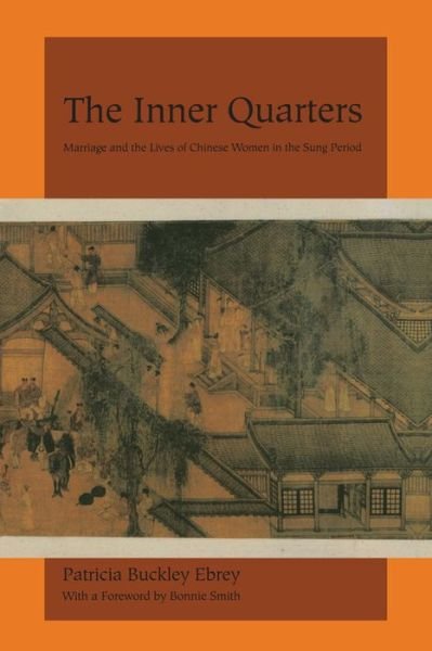 Cover for Patricia Buckley Ebrey · The Inner Quarters: Marriage and the Lives of  Chinese Women in the Sung Period (Pocketbok) (1993)