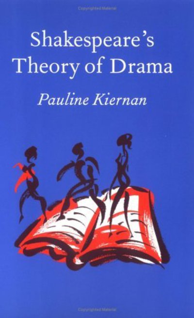 Cover for Pauline Kiernan · Shakespeare's Theory of Drama (Paperback Book) (1998)