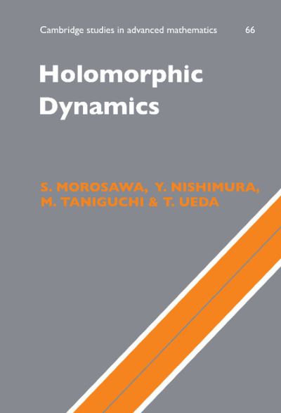 Cover for Morosawa, S. (Kochi University, Japan) · Holomorphic Dynamics - Cambridge Studies in Advanced Mathematics (Hardcover Book) (2000)