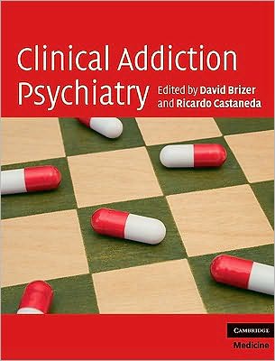 Cover for David Brizer · Clinical Addiction Psychiatry (Hardcover Book) (2010)