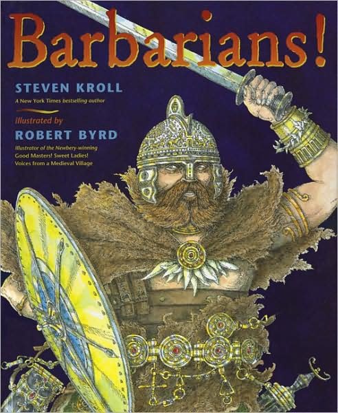Cover for Steven Kroll · Barbarians! (Hardcover Book) [First edition] (2009)