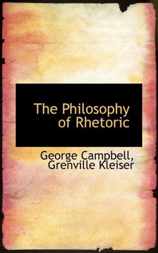 Cover for Grenville Kleiser George Campbell · The Philosophy of Rhetoric (Hardcover Book) (2008)