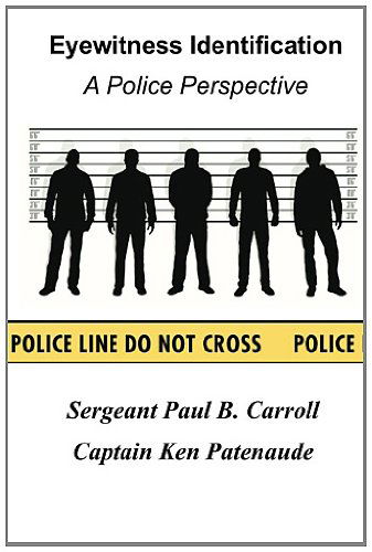 Cover for Capt Kenneth Patenaude Ret. · Eyewitness Identification: a Police Perspective (Paperback Book) (2011)