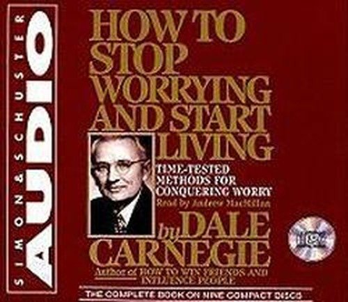 Cover for Dale Carnegie · How to Stop Worrying and Start Living (Audiobook (CD)) [Unabridged edition] (1999)