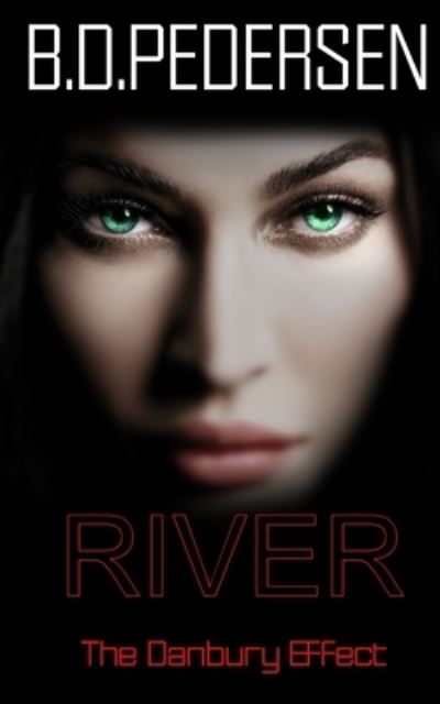 Cover for B. D. Pedersen · River The Danbury Effect (Paperback Book) (2014)