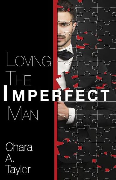 Cover for Chara A. Taylor · Loving The Imperfect Man (Paperback Book) (2015)