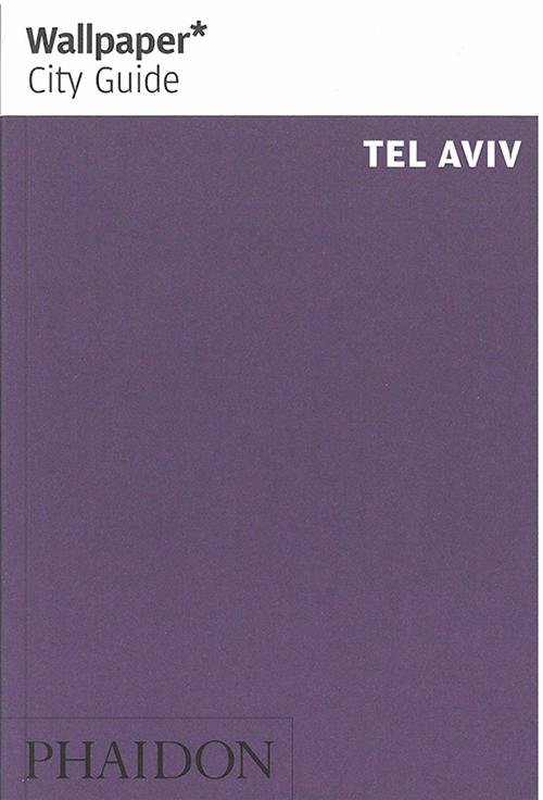 Cover for Wallpaper* · Wallpaper City Guide: Tel Aviv (Book) (2014)