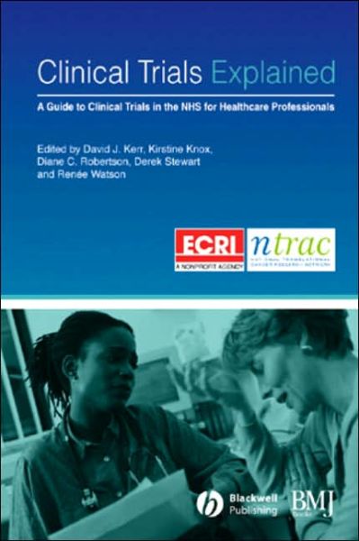 Cover for Kerr · Clinical Trials Explained: A Guide to Clinical Trials in the NHS for Healthcare Professionals (Paperback Book) (2006)