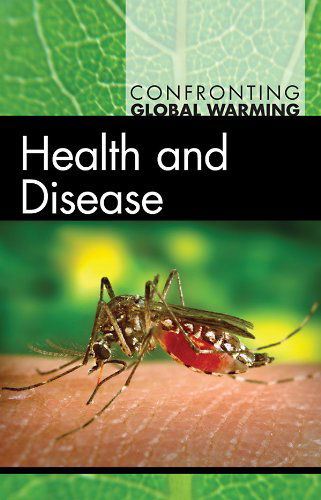 Cover for Diane Andrews Henningfeld · Health and Disease (Confronting Global Warming) (Hardcover Book) (2010)