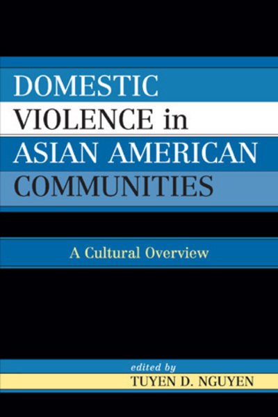 Cover for Tuyen D Nguyen · Domestic Violence in Asian-American Communities: A Cultural Overview (Hardcover Book) (2005)