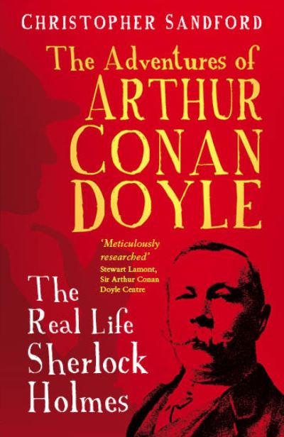 Cover for Christopher Sandford · The Adventures of Arthur Conan Doyle: The Real Life Sherlock Holmes (Pocketbok) (2022)