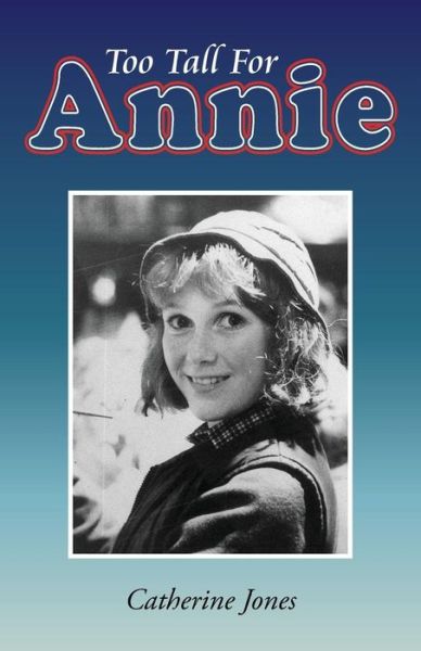 Jones, Catherine, NFA · Too Tall for Annie (Paperback Book) (2014)