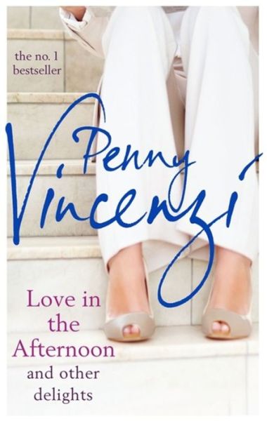 Cover for Penny Vincenzi · Love In The Afternoon and Other Delights (Taschenbuch) (2013)