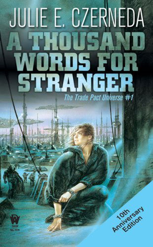 Cover for Julie E. Czerneda · A Thousand Words for Stranger (10th Anniversary Edition) (Paperback Book) [Reissue edition] (2007)