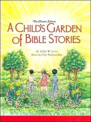 Cover for Arthur W Gross · A Child's Garden of Bible Stories (Hb) (Inbunden Bok) (2021)
