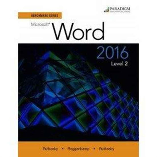 Cover for Nita Rutkosky · Benchmark Series: Microsoft (R) Word 2016 Level 2: Workbook - Benchmark Series (Pocketbok) (2016)