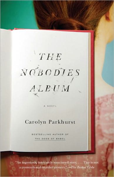 Cover for Carolyn Parkhurst · The Nobodies Album (Paperback Book) [First edition] (2011)