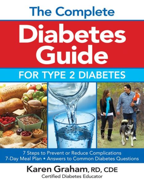 Complete Diabetes Guide for Type 2 Diabetes - Karen Graham - Books - Robert Rose Inc - 9780778804581 - July 18, 2013