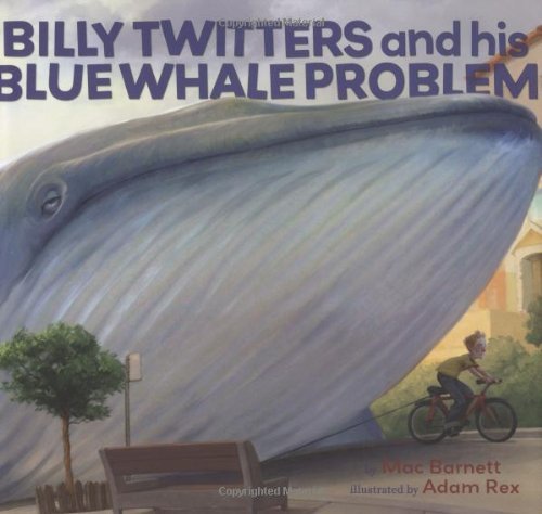 Cover for Mac Barnett · Billy Twitters and His Blue Whale Problem (Gebundenes Buch) [First edition] (2009)