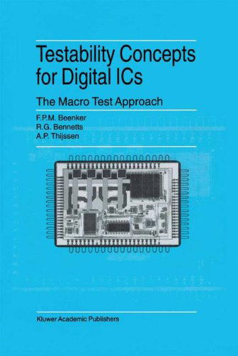 Cover for Frans P. M. Beenker · Testability Concepts for Digital Ics: the Macro Test Approach - Frontiers in Electronic Testing (Hardcover Book) (1995)