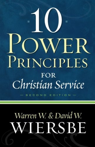 10 Power Principles for Christian Service - Warren W. Wiersbe - Książki - Baker Publishing Group - 9780801072581 - 1 sierpnia 2010