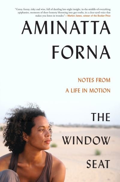 Cover for Aminatta Forna · The Window Seat: Notes from a Life in Motion (Hardcover Book) (2021)