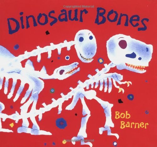 Dinosaur Bones - Bob Barner - Bücher - Chronicle Books - 9780811831581 - 7. August 2001