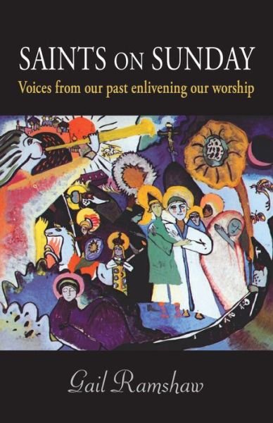 Cover for Gail Ramshaw · Saints on Sunday : Voices from Our Past Enlivening Our Worship (Taschenbuch) (2018)