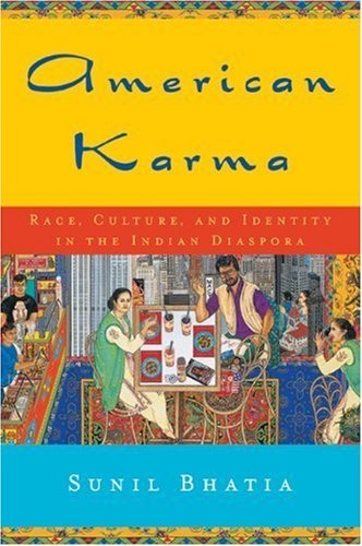 Cover for Sunil Bhatia · American Karma: Race, Culture, and Identity in the Indian Diaspora - Qualitative Studies in Psychology (Hardcover Book) (2007)
