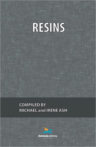 Resins: What Every Technologist Wants To Know Volume 5 - Michael Ash - Books - Chemical Publishing Co Inc.,U.S. - 9780820600581 - March 8, 1990