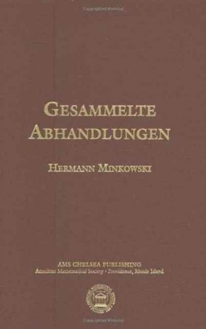 Cover for Hermann Minkowski · Gesammelte Abhandlungen - AMS Chelsea Publishing (Hardcover Book) (2003)