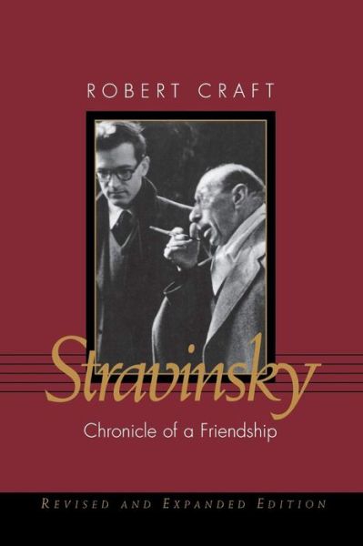 Cover for Robert Craft · Stravinsky: Chronicle of a Friendship (Hardcover Book) [2 Revised edition] (1994)