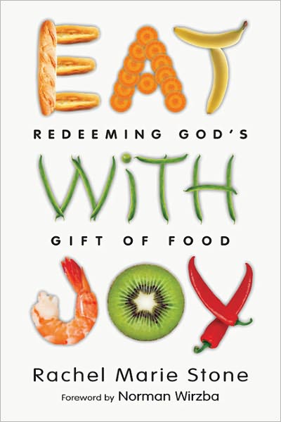 Cover for Rachel Marie Stone · Eat with Joy - Redeeming God's Gift of Food (Paperback Book) (2013)