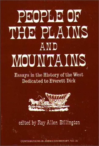 Cover for Ray Allen Billington · People of the Plains and Mountains: Essays in the History of the West Dedicated to Everett Dick (Hardcover Book) (1973)