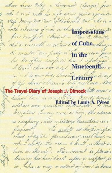Cover for Joseph J. Dimock · Impressions of Cuba in the Nineteenth Century: The Travel Diary of Joseph J. Dimock - Latin American Silhouettes (Paperback Book) (1998)