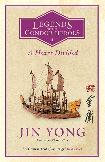Cover for Jin Yong · A Heart Divided: Legends of the Condor Heroes Vol. 4 - Legends of the Condor Heroes (Paperback Book) (2021)