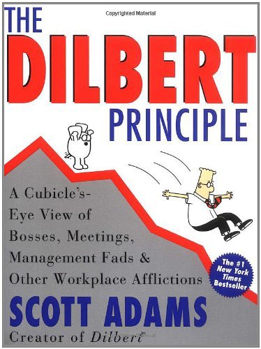 Dilbert Principle, The: A Cubicle's-Eye View of Bosses, Meetings, Management Fads & Other Workplace Afflictions - Scott Adams - Bøker - HarperCollins - 9780887308581 - 24. april 1997
