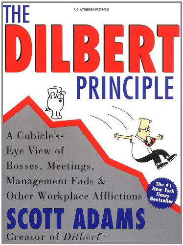 Dilbert Principle, The: A Cubicle's-Eye View of Bosses, Meetings, Management Fads & Other Workplace Afflictions - Scott Adams - Livres - HarperCollins - 9780887308581 - 24 avril 1997