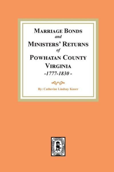 Powhatan County Marriages, 1777-1830 - Knorr - Books - Southern Historical Press - 9780893082581 - May 2, 2022