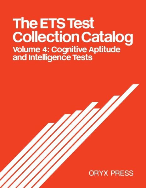 Cover for Educational Testing Service · The ETS Test Collection Catalog: Volume 4: Cognitive Aptitude and Intelligence Tests (Paperback Book) [E T S Test Collection Catalog 2nd edition] (1990)