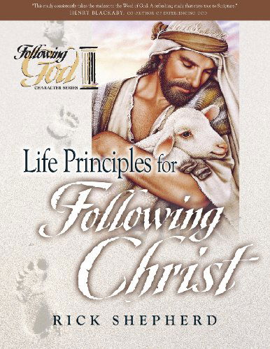 Cover for Richard Shepherd · Life Principles for Following Christ (Following God Character Series) (Taschenbuch) [Student / Stdy Gde edition] (2004)