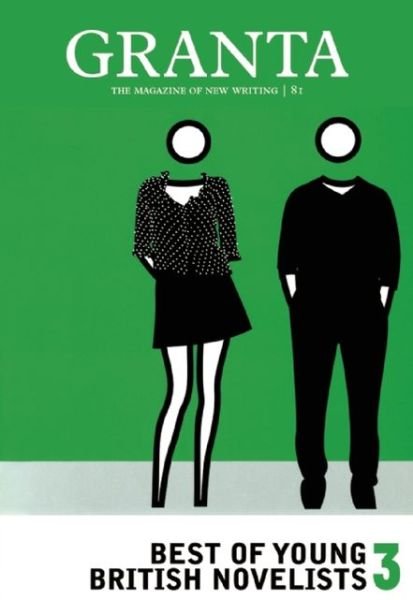 Cover for Granta · Granta 81: Best Of Young British Novelists 3 - Granta: The Magazine of New Writing (Pocketbok) (2003)