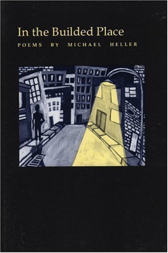 Cover for Michael Heller · In the Builded Place (Paperback Book) [First edition] (1989)