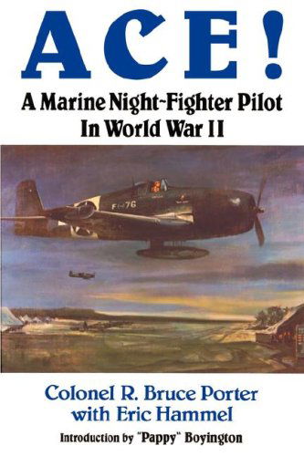 Cover for Eric Hammel · Ace!: a Marine Night-fighter Pilot in World War II (Paperback Book) (2007)