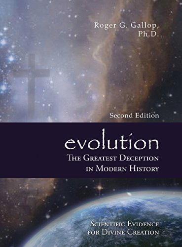 Cover for Roger G. Gallop · Evolution - the Greatest Deception in Modern History (Scientific Evidence for Divine Creation - Creation vs Evolution) (Inbunden Bok) [Second edition] (2014)