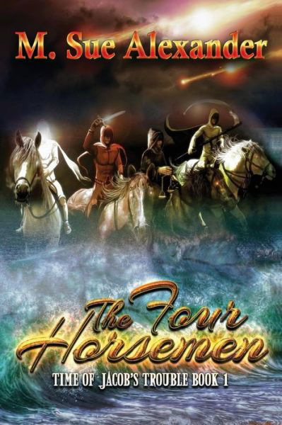 The Four Horsemen - M Sue Alexander - Livres - Suzander Publishing LLC - 9780983990581 - 22 janvier 2019
