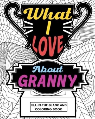 Cover for Paperland · What I Love About Granny Coloring Book (Pocketbok) (2024)