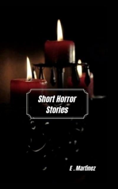 Cover for Encarni Martinez Espinosa · Short Stories Horror (Paperback Bog) (2021)